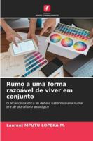 Rumo a uma forma razoável de viver em conjunto 6209274048 Book Cover