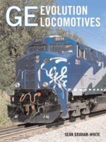 GE Evolution Locomotives 0760322988 Book Cover