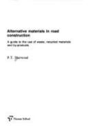 Alternative Materials in Road Construction: A Guide to the Use of Waste, Recycled Materials, and By-Products 072772018X Book Cover