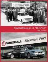 Vauxhalls Come to "The Port" 1840335238 Book Cover