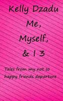 Me, Myself,& I book 3: Tales from my not so happy friends deparcure 136756008X Book Cover