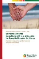 Envelhecimento populacional e o processo de hospitalização do idoso 3639618882 Book Cover
