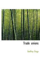 Trade Unions 1018074260 Book Cover