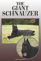 The Giant Schnauzer: A Complete and Comprehensive Owners Guide to: Buying, Owning, Health, Grooming, Training, Obedience, Understanding and Caring for Your Giant Schnauzer 1092578064 Book Cover