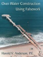 Over Water Construction Using Falsework 1412047374 Book Cover