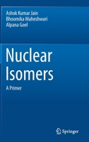 Nuclear Isomers: A Primer 3030786749 Book Cover