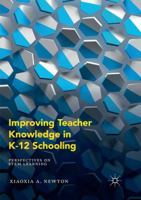Improving Teacher Knowledge in K-12 Schooling: Perspectives on STEM Learning 303010026X Book Cover