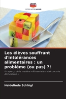 Les élèves souffrant d'intolérances alimentaires: un problème (ou pas) ?! (French Edition) 6209790836 Book Cover
