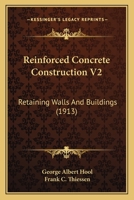 Reinforced Concrete Construction V2: Retaining Walls And Buildings 1167029844 Book Cover