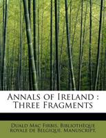 Annals of Ireland: Three Fragments 1016671709 Book Cover