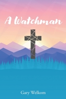 A Watchman B0BSRJCNBL Book Cover