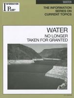 Water: No Longer Taken for Granted 1414407807 Book Cover