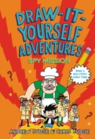 Draw-It-Yourself Adventures: Spy Mission 0316464228 Book Cover