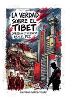 La Verdad Sobre El Tibet (Spanish Edition) B0FJ7RS813 Book Cover