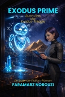 EXODUS PRIME: Buch Eins der Exodus-Trilogie (German Edition) B0GGHC85L2 Book Cover