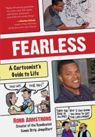 Fearless: A Cartoonist's Guide to Life 1621452875 Book Cover