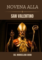 Novena a San Valentino (Italian Edition) B0GL5LLRZ6 Book Cover