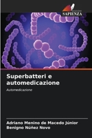 Superbatteri e automedicazione: Automedicazione 6206361896 Book Cover