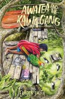 Awatea and the Kawa Gang 1775503577 Book Cover