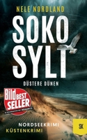 SOKO SYLT - Düstere Dünen: Nordseekrimi Küstenkrimi (Berger & Claasen ermitteln 5) (SYLT KRIMI) (German Edition) B0DV1GPD6N Book Cover