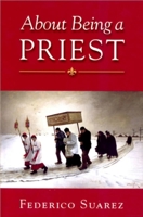 About Being a Priest 1594170835 Book Cover