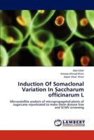Induction of Somaclonal Variation in Saccharum Officinarum L 3846538264 Book Cover