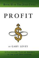 Profit: Book 2 of the Joad Cycle 1462033962 Book Cover