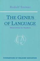 The Genius of Language: Observations for Teachers: Six Lectures (With Added Notes) (With Added Notes) 0880103868 Book Cover