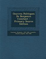 Oeuvres Politiques de Benjamin Constant 1016395396 Book Cover