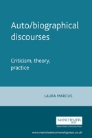Auto/Biographical Discourses: Criticism, Theory, Practice 071905530X Book Cover