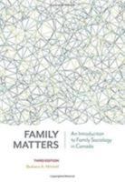 Family Matters: An Introduction to Family Sociology in Canada 1773380214 Book Cover