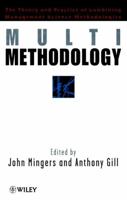 Multimethodology: Towards Theory and Practice and Mixing and Matching Methodologies 0471974900 Book Cover