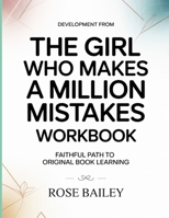 Development From The Girl Who makes A Million Mistakes: Faithful Path To Original Book Learning B0H66SWKBZ Book Cover