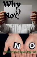 Why No? B0DXBM1TC2 Book Cover