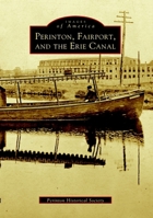 Perinton, Fairport, and the Erie Canal 0738505323 Book Cover