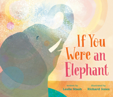 If You Were an Elephant 1524741345 Book Cover