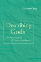 Describing Gods: An Investigation of Divine Attributes 110708704X Book Cover