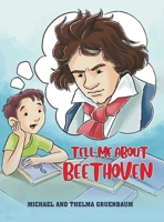 Tell Me About Beethoven 1649794592 Book Cover