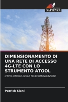 Dimensionamento Di Una Rete Di Accesso 4g-Lte Con Lo Strumento Atool 620626842X Book Cover