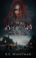 Where Blood Runs Red B0GXMH5PG4 Book Cover