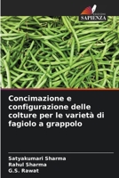 Concimazione e configurazione delle colture per le varietà di fagiolo a grappolo (Italian Edition) 6209868274 Book Cover