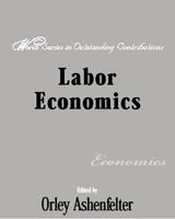 Labor Economics: Worth Series in Outstanding Contributions 1572596848 Book Cover