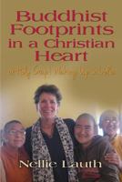 Buddhist Footprints in a Christian Heart or Holy Crap! Waking Up in India 1634912233 Book Cover