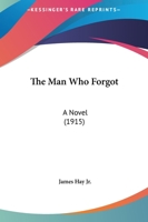 The Man Who Forgot (Psychological Thriller) 8027336228 Book Cover