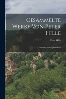 Gesammelte Werke Von Peter Hille: Gestalten Und Aphorismen 1016813112 Book Cover