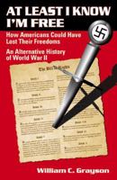 At Least I Know I'm Free 0741440369 Book Cover