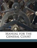 Manual for the General Court Volume no. 6 1149460482 Book Cover