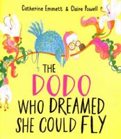 The Dodo Who Dreamed She Could Fly 1398517151 Book Cover