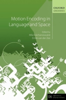 Motion Encoding in Language and Space 0199661219 Book Cover