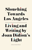 Slouching Towards Los Angeles 1644280671 Book Cover